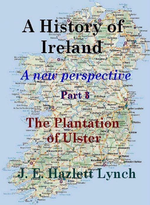 A History of Ireland: The Plantation of Ulster