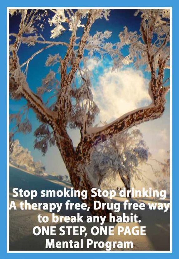 Stop smoking. Stop drinking. A therapy free, Drug free way to break any habit