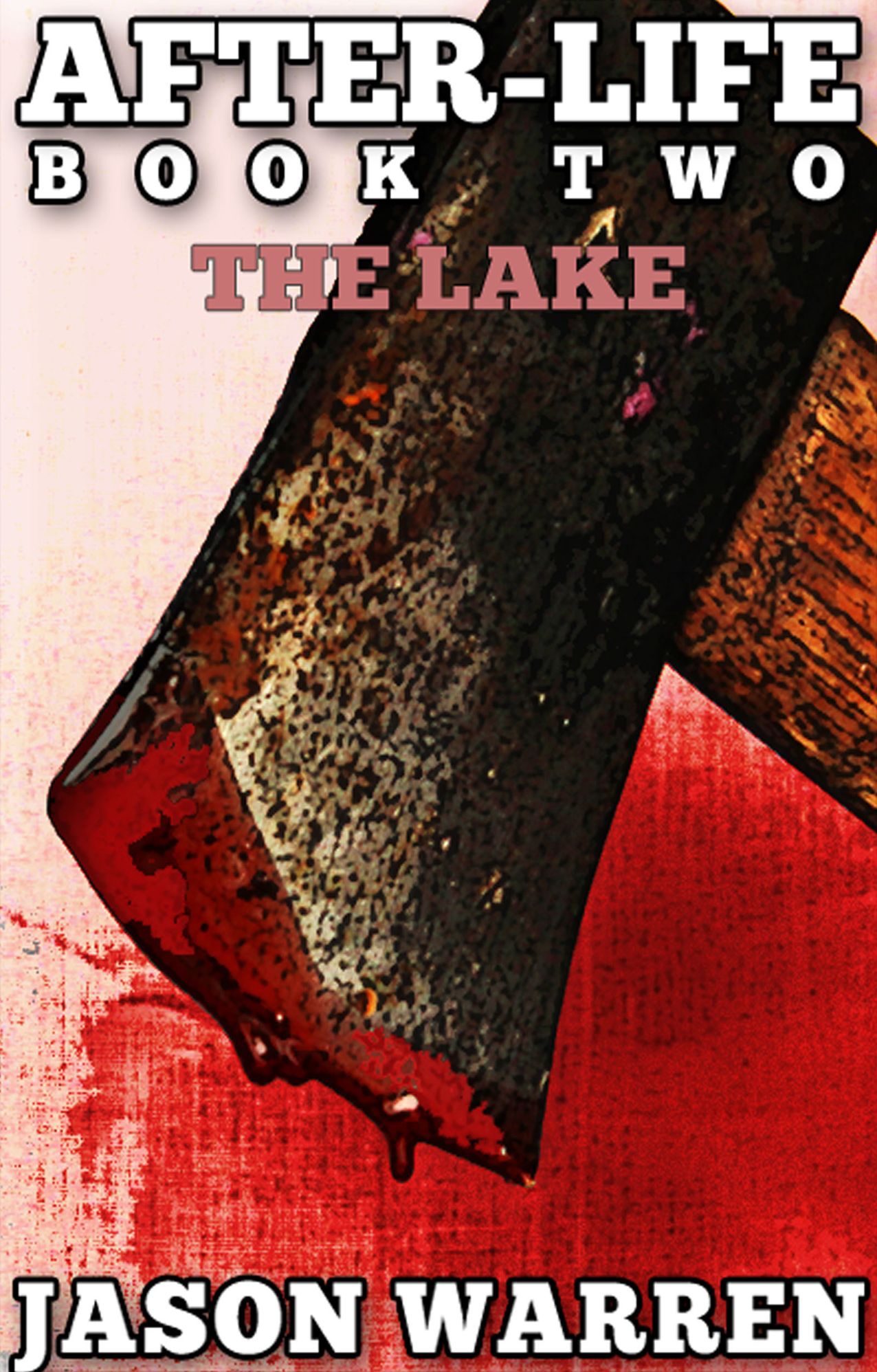 After-Life Book Two: The Lake