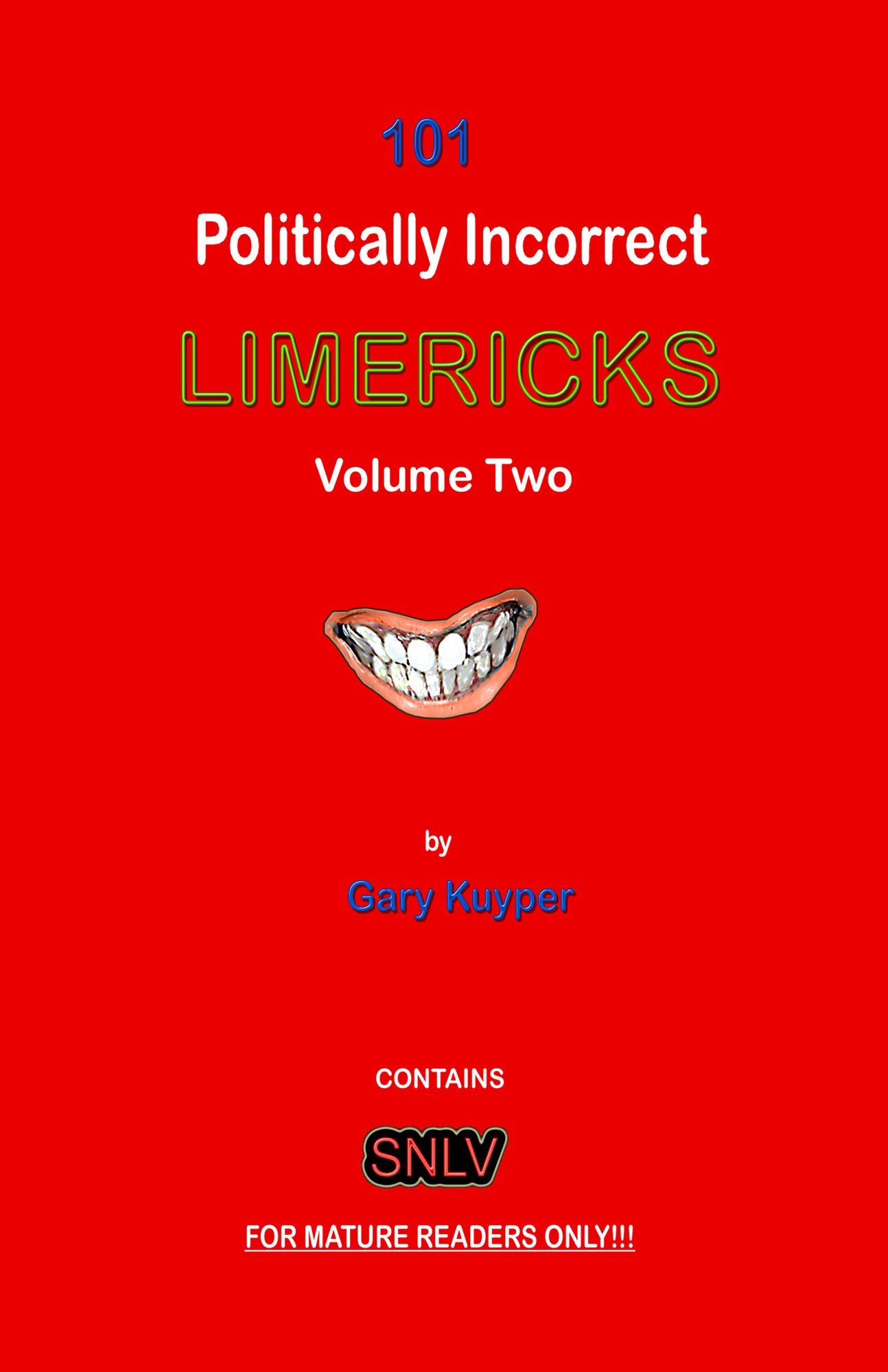 101 Politically Incorrect LIMERICKS: Volume Two