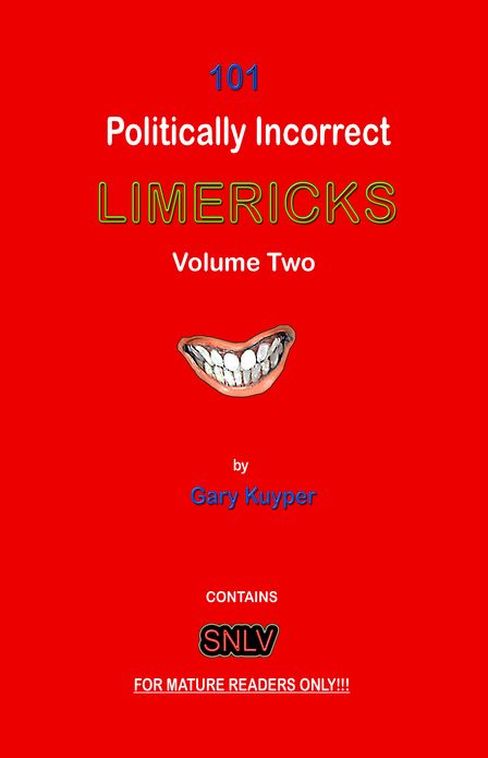 101 Politically Incorrect LIMERICKS: Volume Two