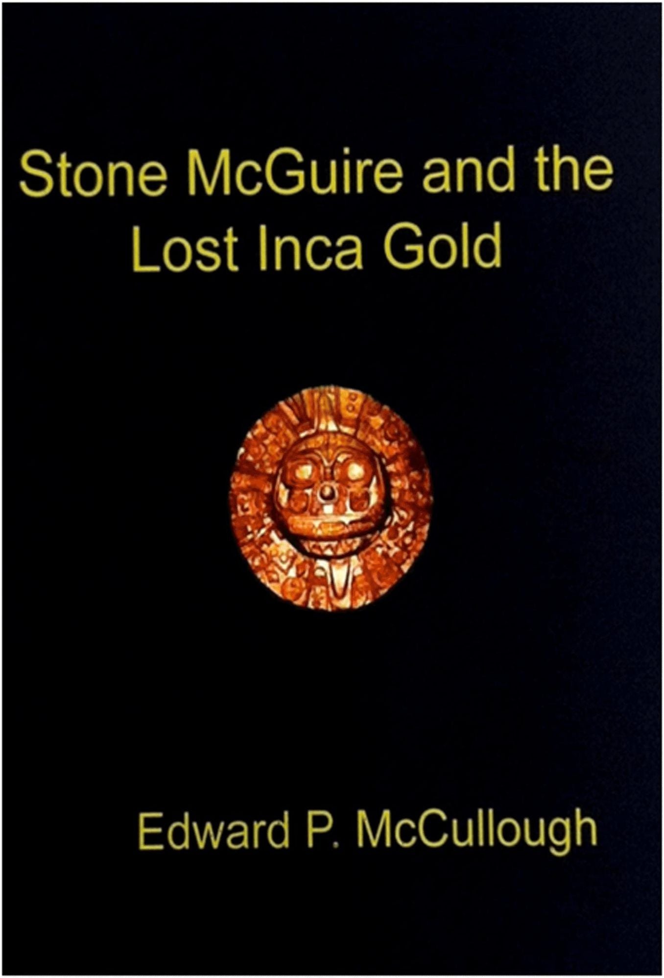 Stone McGuire and the Lost Inca Gold