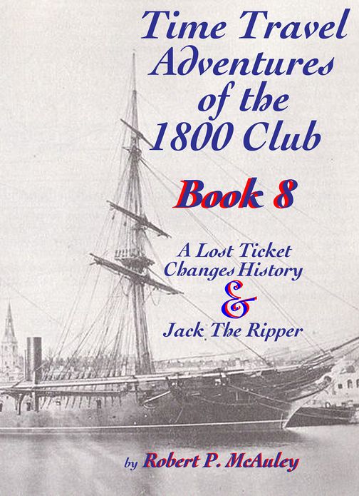 Time Travel Adventures Of The 1800 Club Book VIII