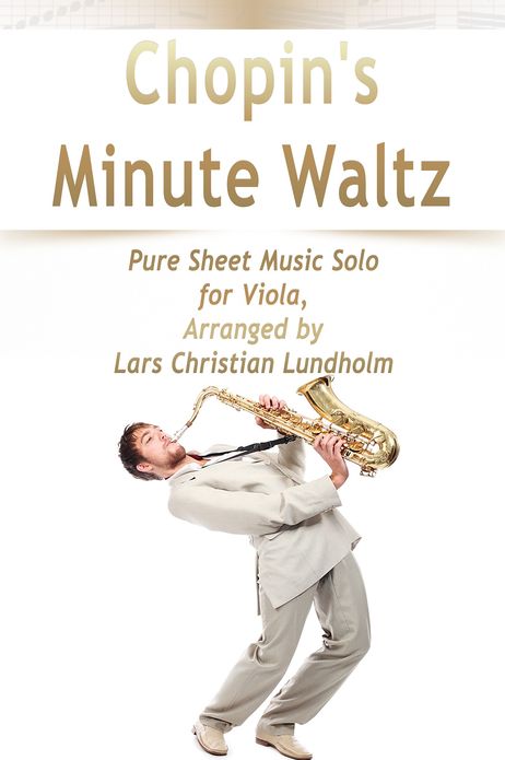 Chopin's Minute Waltz Pure Sheet Music Solo for Viola, Arranged by Lars Christian Lundholm