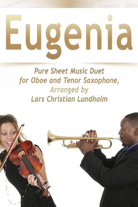 Eugenia Pure Sheet Music Duet for Oboe and Tenor Saxophone, Arranged by Lars Christian Lundholm
