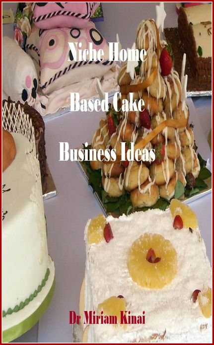 Niche Home Based Cake Business Ideas