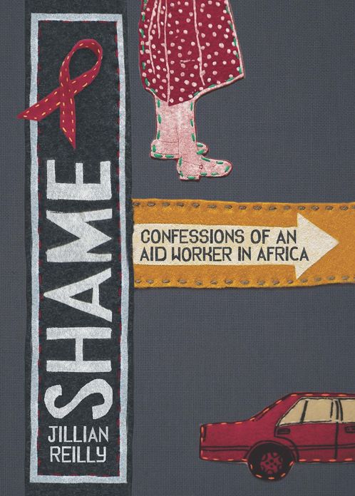 Shame: Confessions of an Aid Worker in Africa