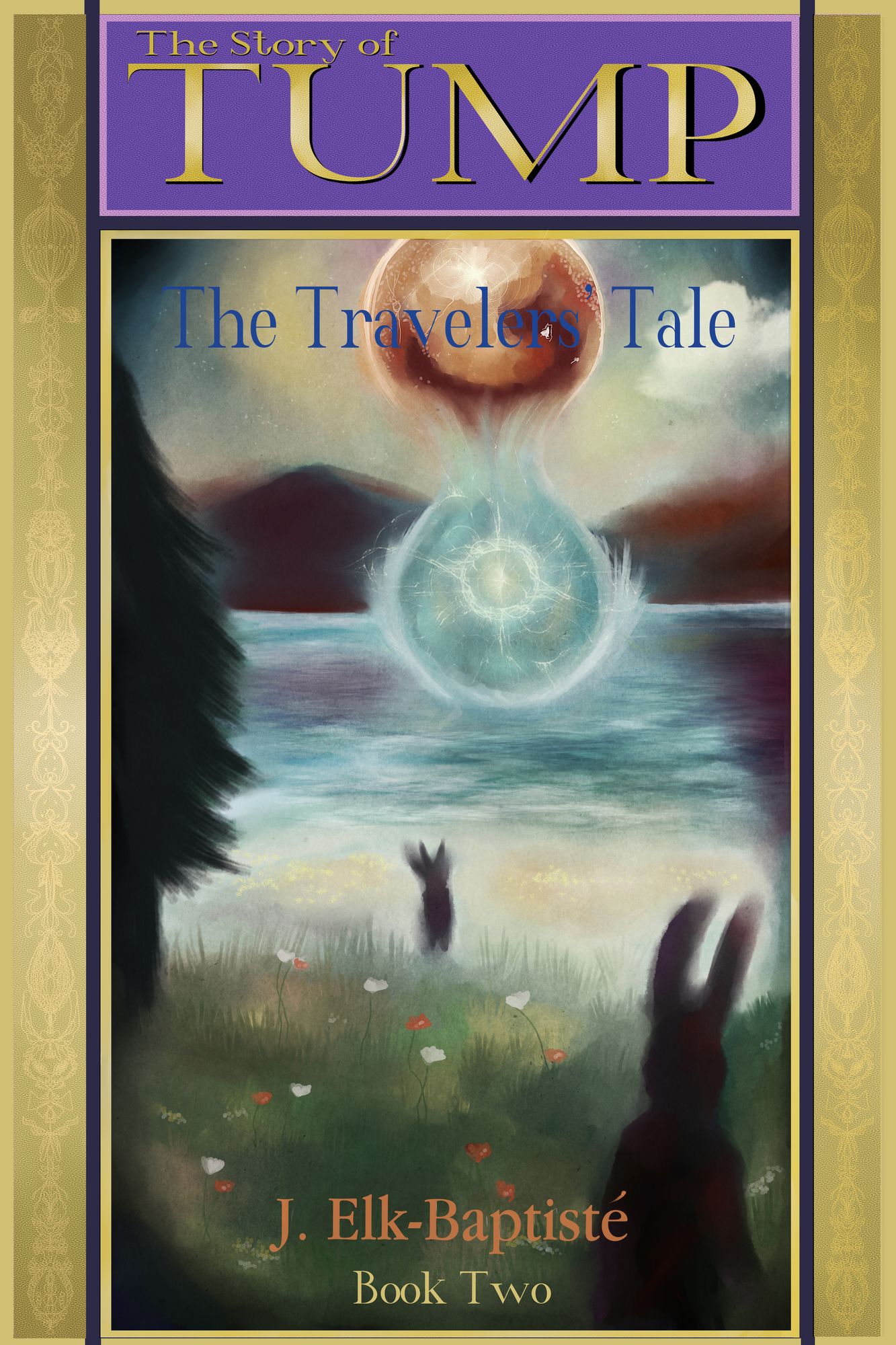 Tump Trilogy. Volume Two. The Travellers' Tale.