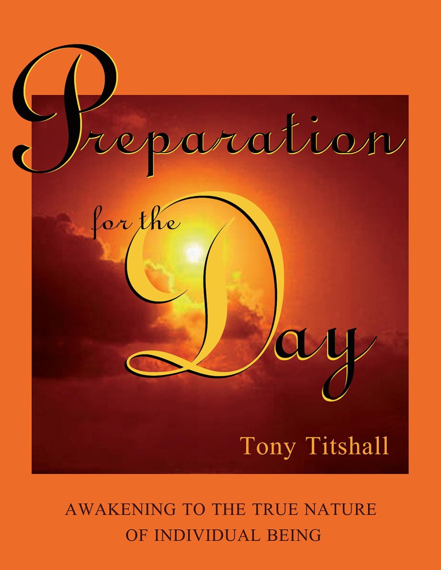 Preparation for the Day: Awakening to the True Nature of Individual Being