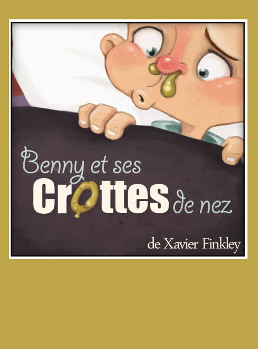 Benny et ses crottes de nez