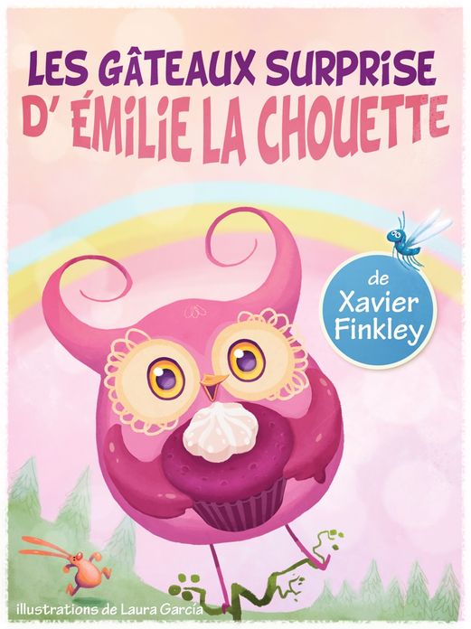 Les Gateaux Surprise d'Emilie la Chouette