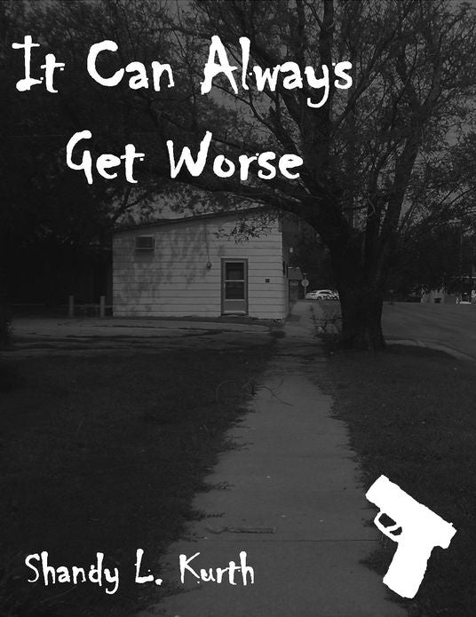 It Can Always Get Worse