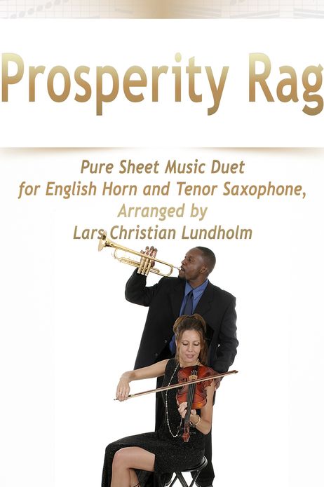 Prosperity Rag Pure Sheet Music Duet for English Horn and Tenor Saxophone, Arranged by Lars Christian Lundholm