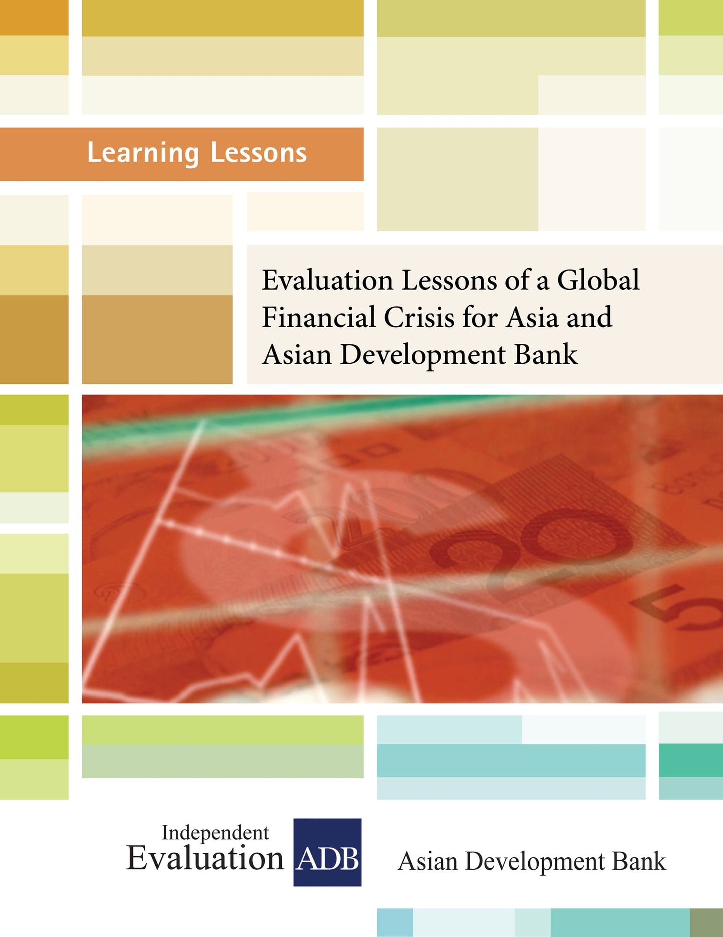 Evaluation Lessons of a Global Financial Crisis for Asia and ADB