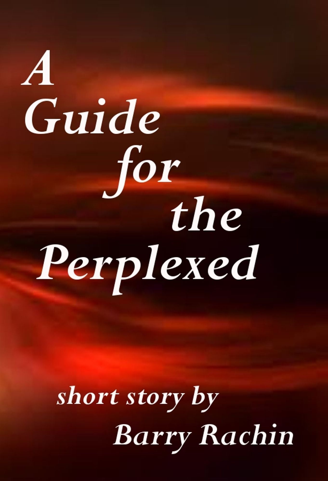 A Guide for the Perplexed