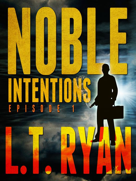 Noble Intentions: Episode 1 (Jack Noble Series Novella)