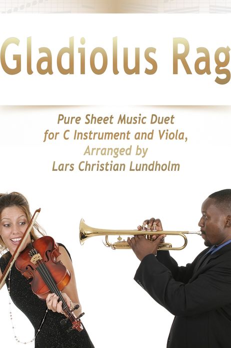 Gladiolus Rag Pure Sheet Music Duet for C Instrument and Viola, Arranged by Lars Christian Lundholm