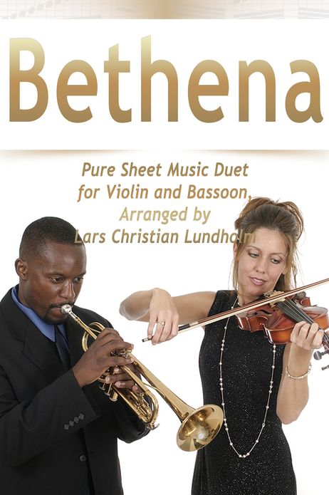 Bethena Pure Sheet Music Duet for Violin and Bassoon, Arranged by Lars Christian Lundholm