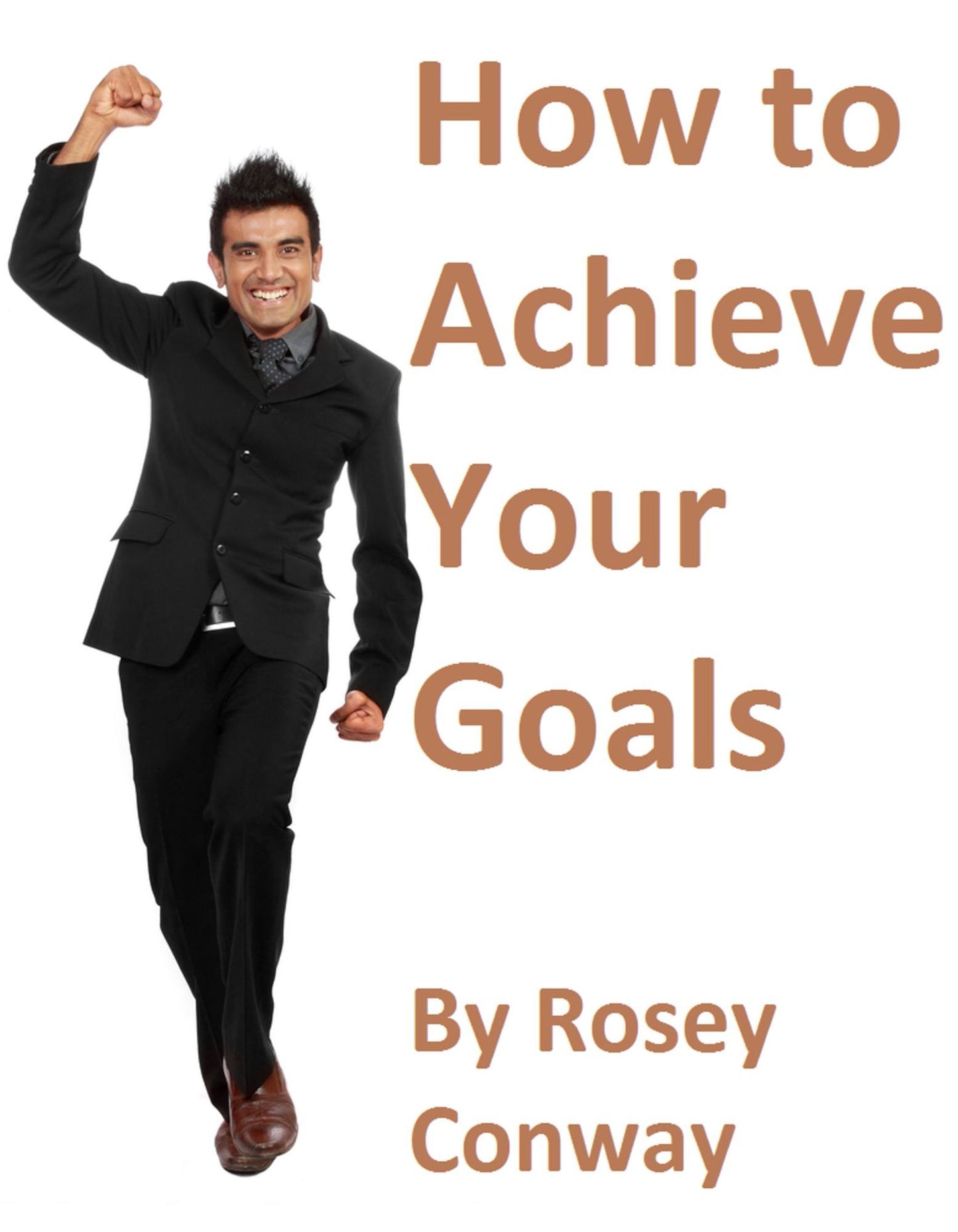 How to Achieve Your Goals