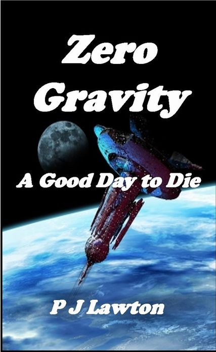 Zero Gravity: A Good Day to Die