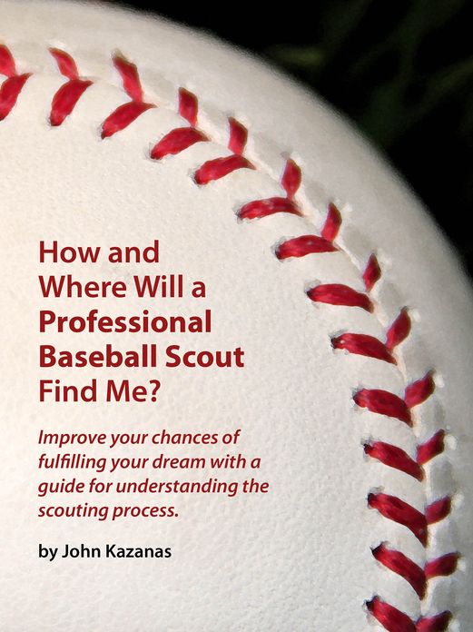 How and Where Will a Professional Baseball Scout Find Me?