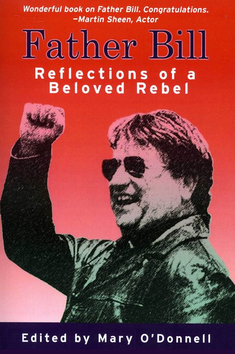 Father Bill, The Reflections of a Beloved Rebel