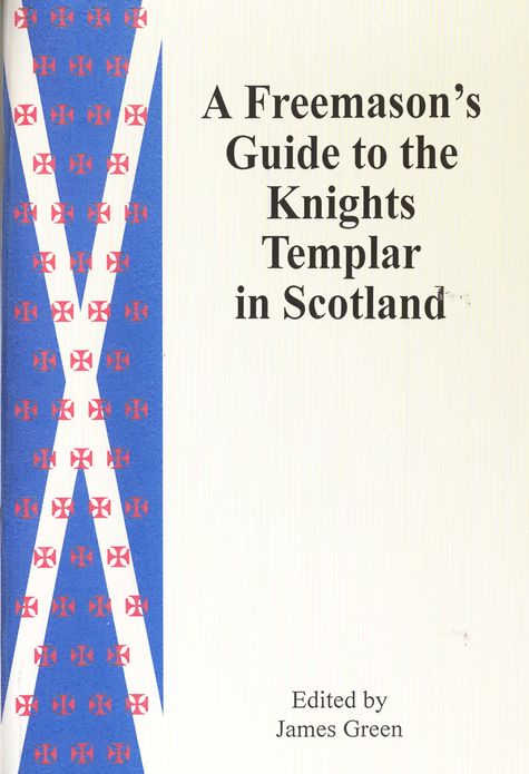 A Freemason's Guide to the Knights Templar in Scotland