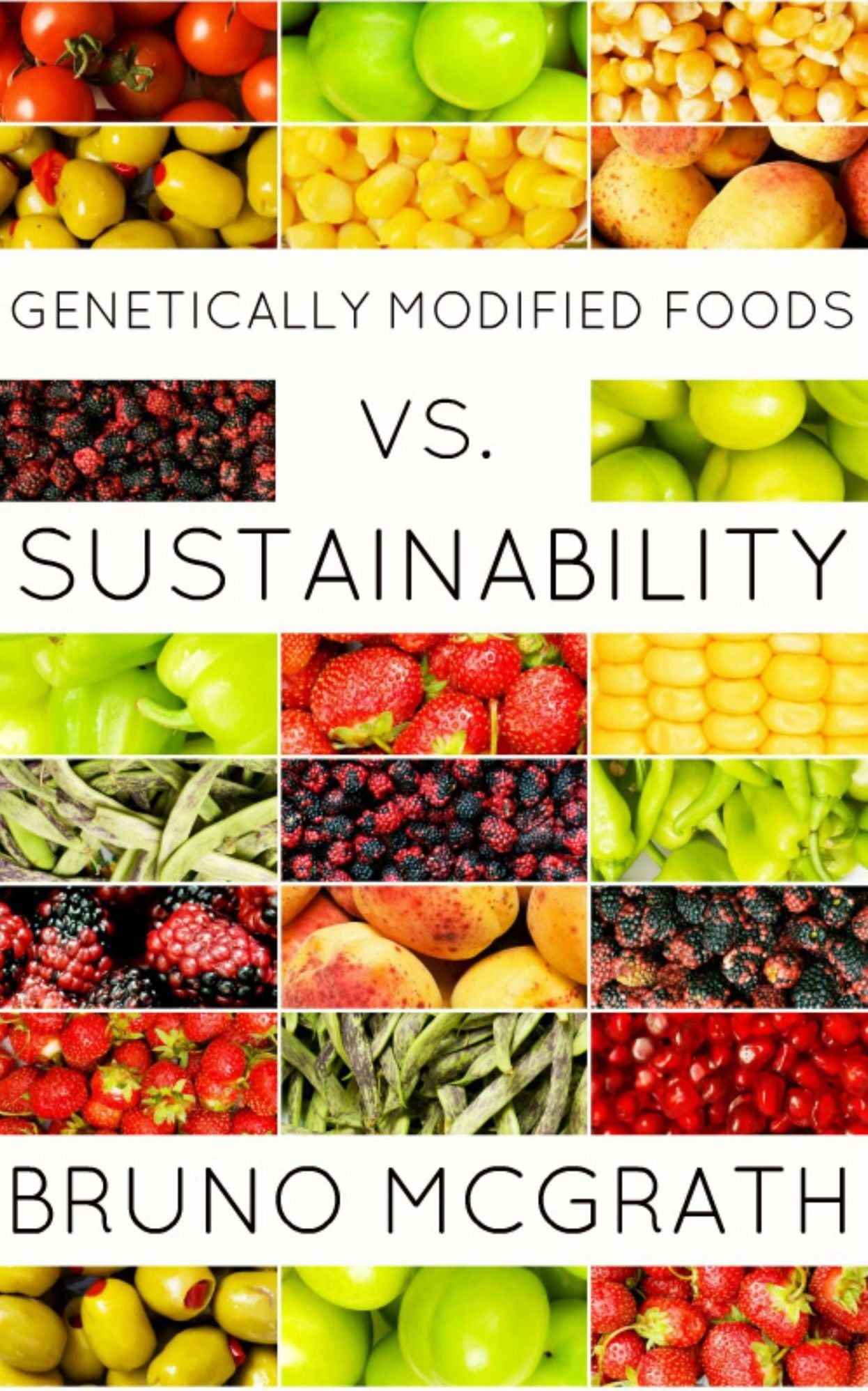 Genetically Modified Foods vs. Sustainability