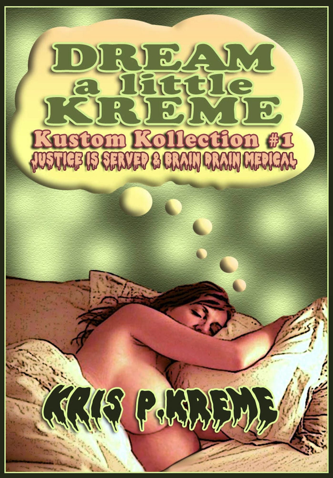 Dream a Little Kreme: Kustom Kollection #1