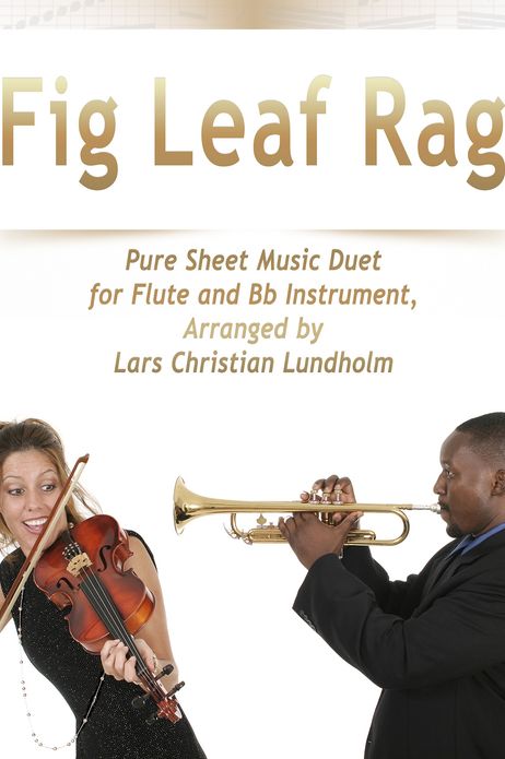 Fig Leaf Rag Pure Sheet Music Duet for Flute and Bb Instrument, Arranged by Lars Christian Lundholm
