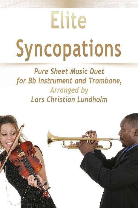 Elite Syncopations Pure Sheet Music Duet for Bb Instrument and Trombone, Arranged by Lars Christian Lundholm