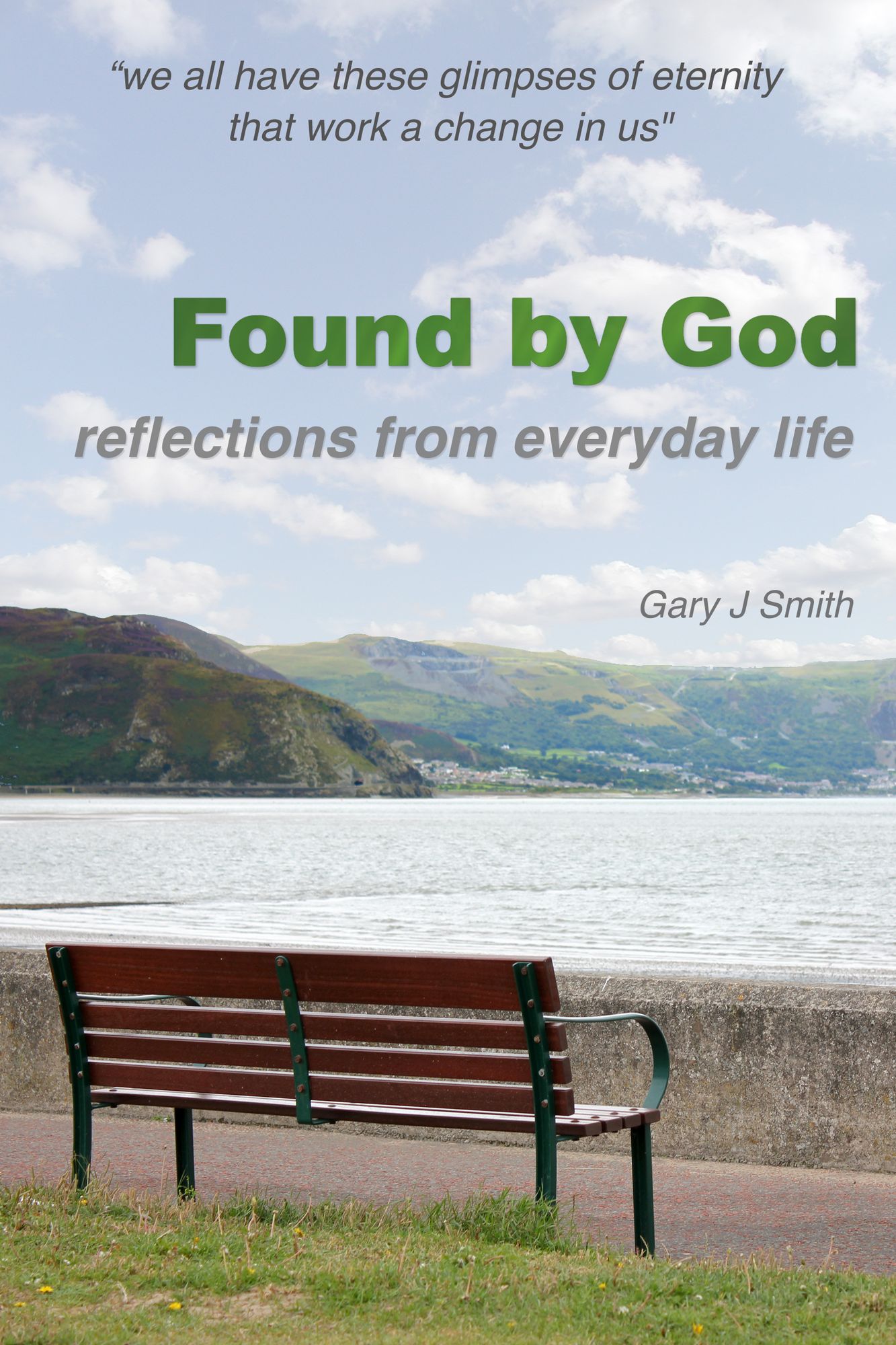 Found by God Reflections from Every Day Life