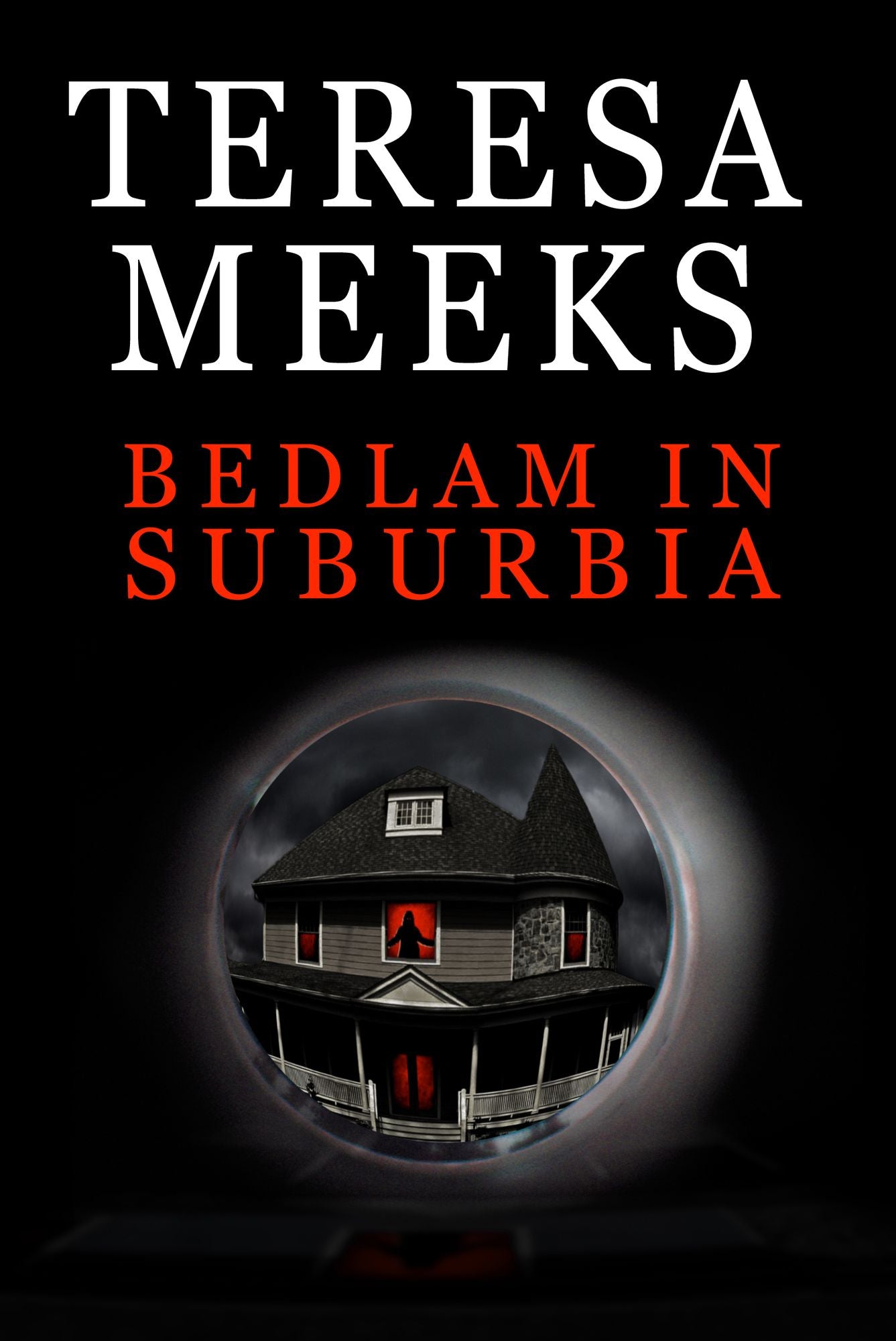 Bedlam in Suburbia