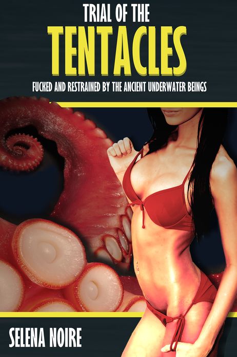 Trial of the Tentacles: Fucked and Restrained by the Ancient Underwater Beings