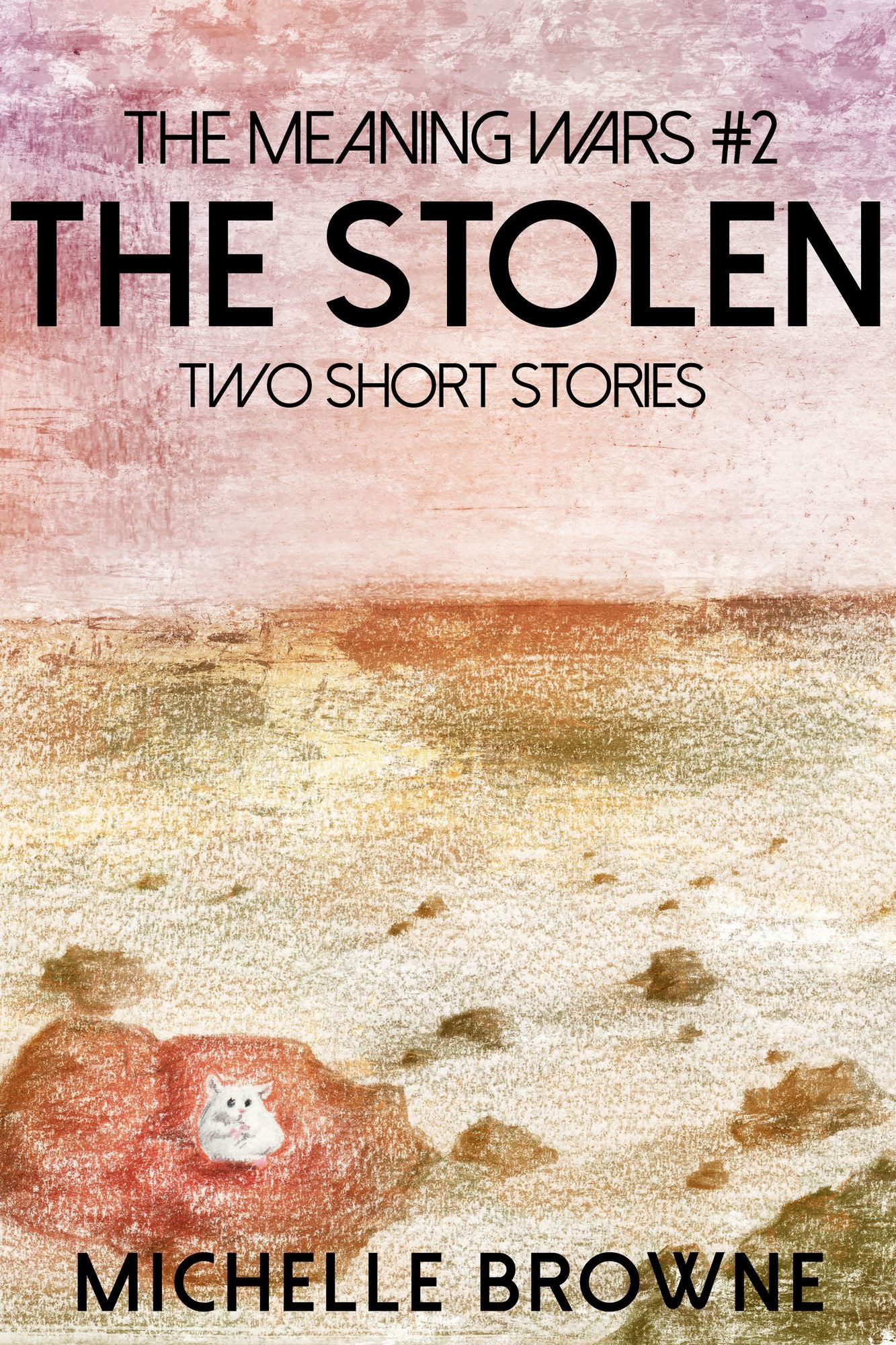 The Stolen: Two Short Stories