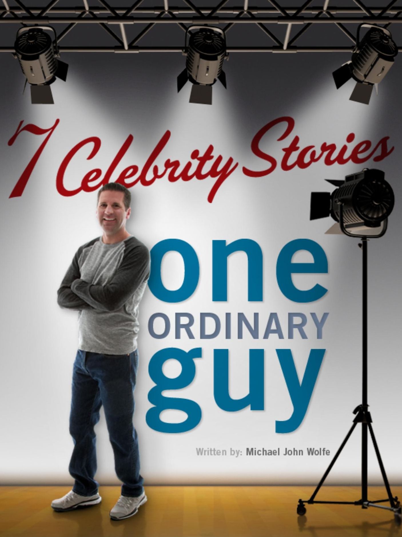 Seven Celebrity Stories, One Ordinary Guy