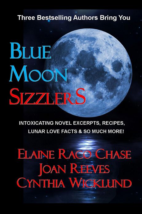 Blue Moon Sizzlers: Novel Excerpts, Recipes & Lunar Lore