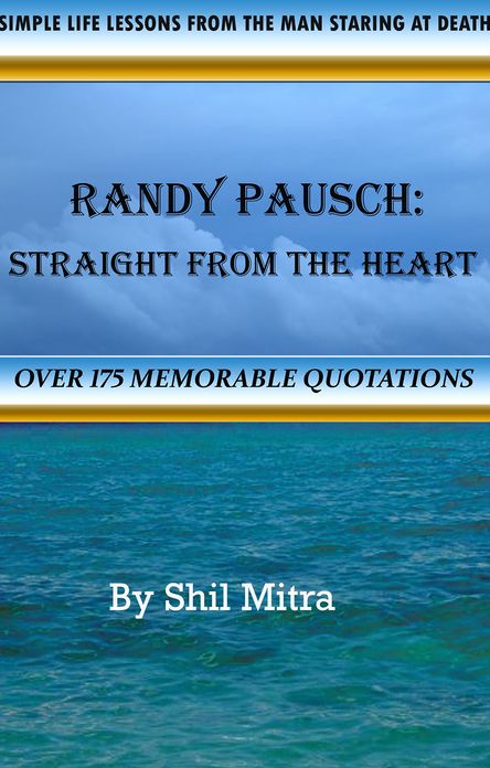 Randy Pausch: Straight From The Heart
