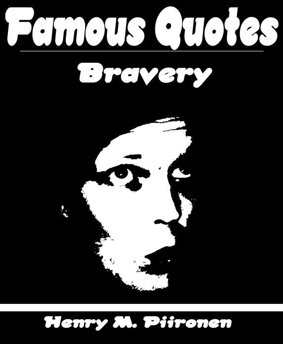 Famous Quotes on Bravery