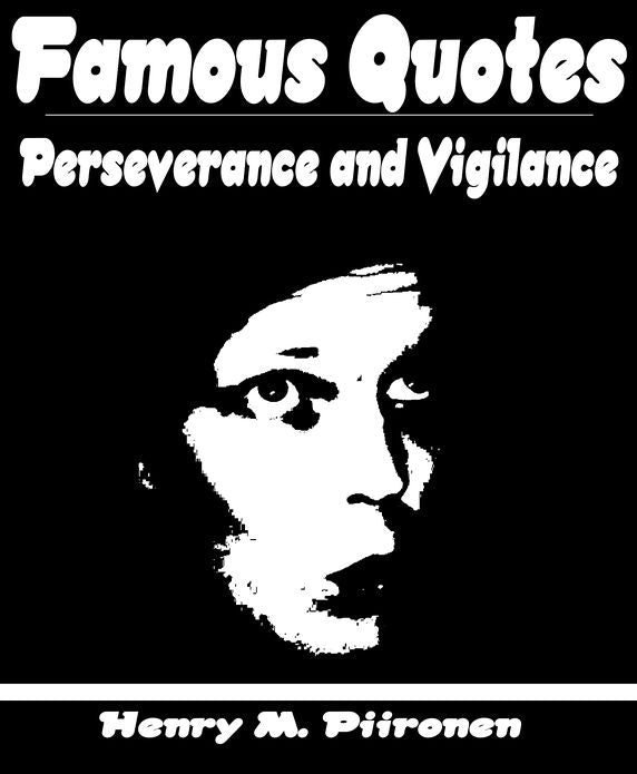 Famous Quotes on Perseverance and Vigilance