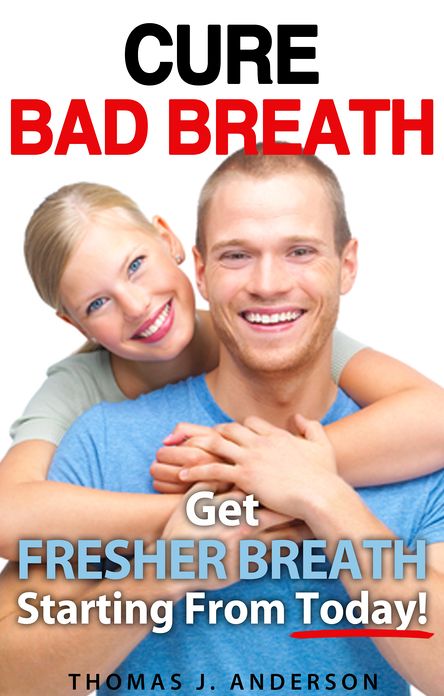 Cure Bad Breath: Get A Fresher Breath Starting from Today!