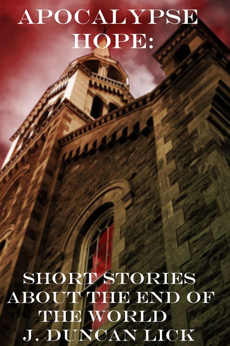 Apocalypse Hope: Short Stories About the End of the World
