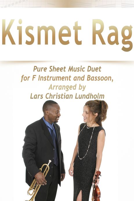 Kismet Rag Pure Sheet Music Duet for F Instrument and Bassoon, Arranged by Lars Christian Lundholm