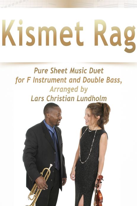Kismet Rag Pure Sheet Music Duet for F Instrument and Double Bass, Arranged by Lars Christian Lundholm