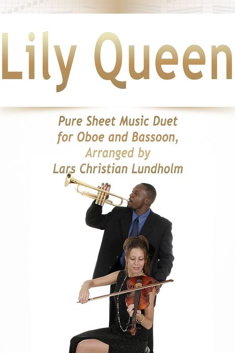 Lily Queen Pure Sheet Music Duet for Oboe and Bassoon, Arranged by Lars Christian Lundholm