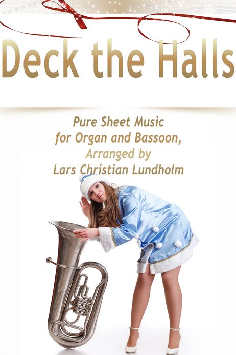 Deck the Halls Pure Sheet Music for Organ and Bassoon, Arranged by Lars Christian Lundholm