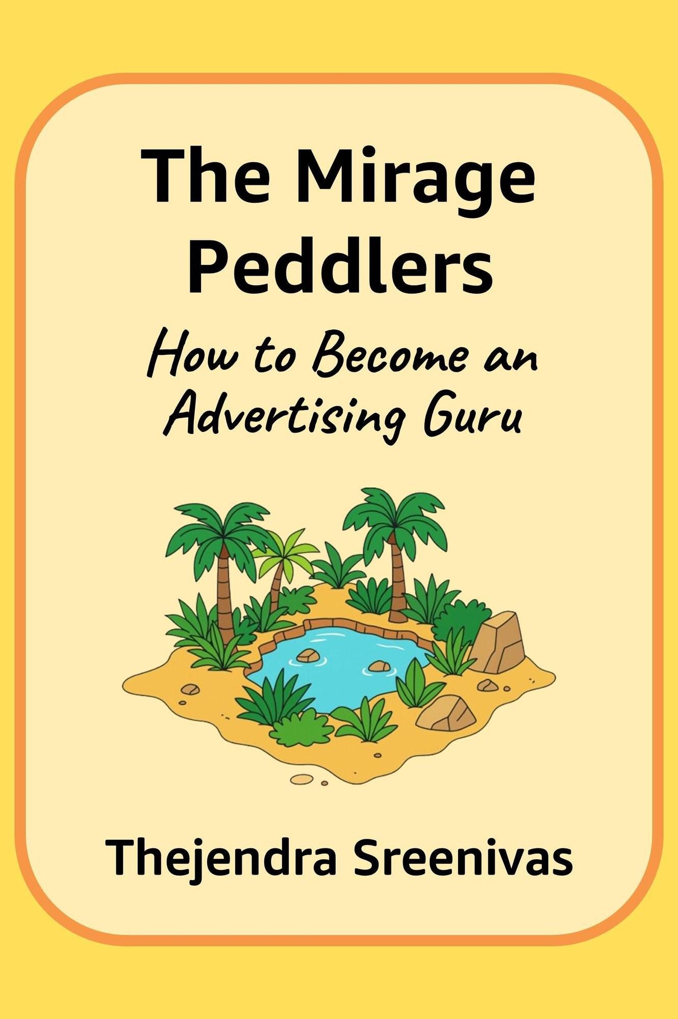The Mirage Peddlers: How to Become an Advertising Guru