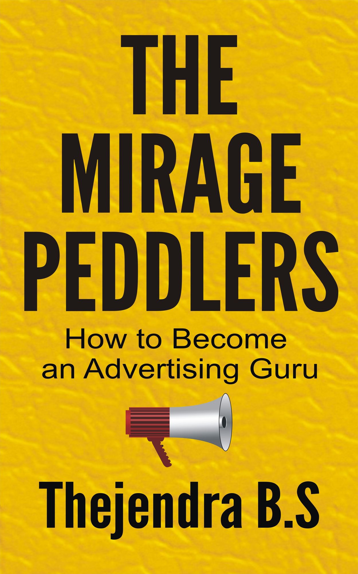 The Mirage Peddlers: How to Become an Advertising Guru