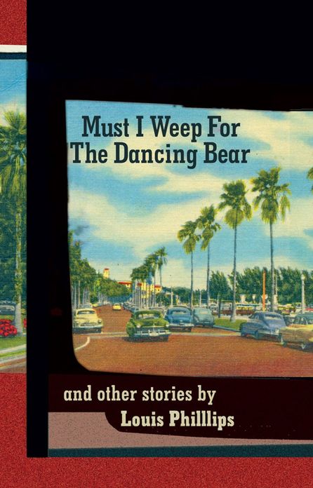 Must I Weep for the Dancing Bear, and Other Stories