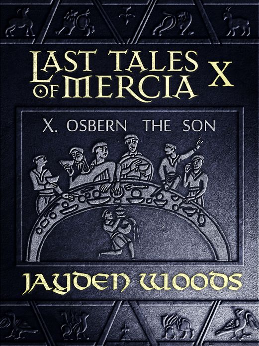 Last Tales of Mercia 10: Osbern the Son